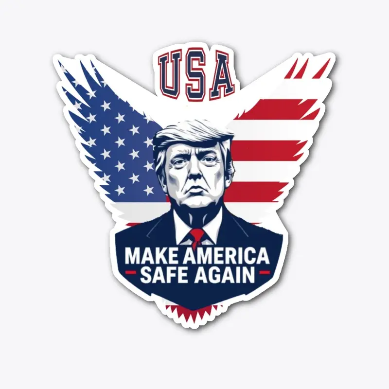 Make America Safe again